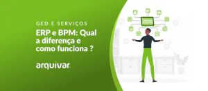 ERP e BPM: Qual a diferença e como funciona a integração?