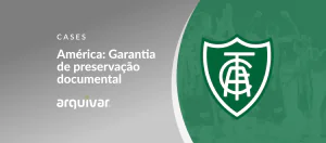 América Futebol Clube: Garantia de preservação documental e facilidade nas buscas 