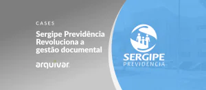 Sergipe Previdência e Arquivar: Revolucionando a gestão de documentos para aposentados e pensionistas