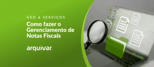Gerenciamento de notas fiscais: entenda como fazer na sua empresa!