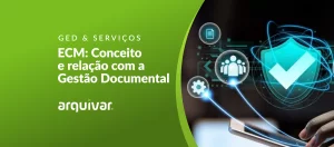O que é Gerenciamento de Conteúdo Empresarial (ECM)