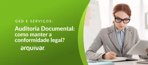 Auditoria documental: como manter a conformidade legal?